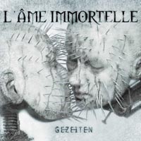 L'Âme Immortelle - GEZEITEN